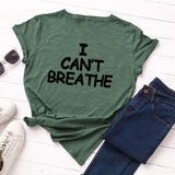 I Can't Breathe Letter Print T Shirt Women Short Sleeve O Neck Loose Tshirt 2020 Summer Women Tee Shirt Tops Camisetas Mujer