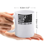 White mug Husle Grind And Shine