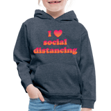 I Love Social Distancing - heather denim