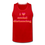 I Love Social Distancing - red