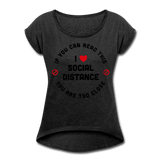 I Love social distance - heather black