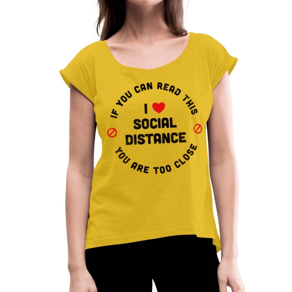I Love social distance - mustard yellow