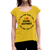 I Love social distance - mustard yellow