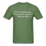 I don't argue - military green