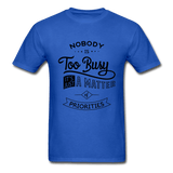 nobody is too busy - royal blue