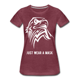 Just wear a mask - heather burgundy