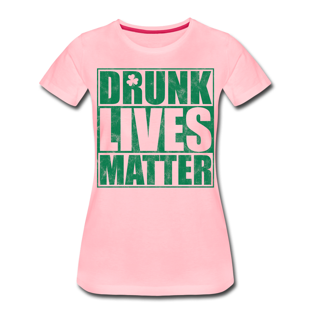 Drunk lives matter - pink