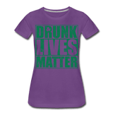 Drunk lives matter - purple