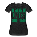 Drunk lives matter - charcoal gray