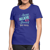 always believe in yourself - royal blue