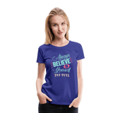 always believe in yourself - royal blue