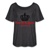 Born To Be Queen - charcoal gray