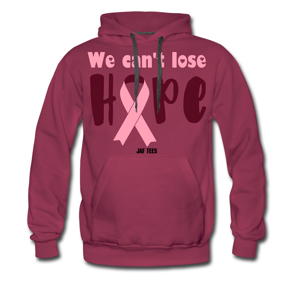 We can't lose hope - burgundy