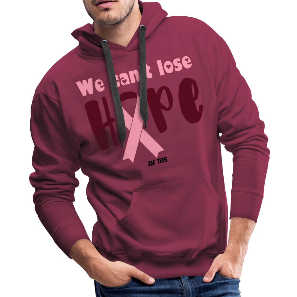 We can't lose hope - burgundy