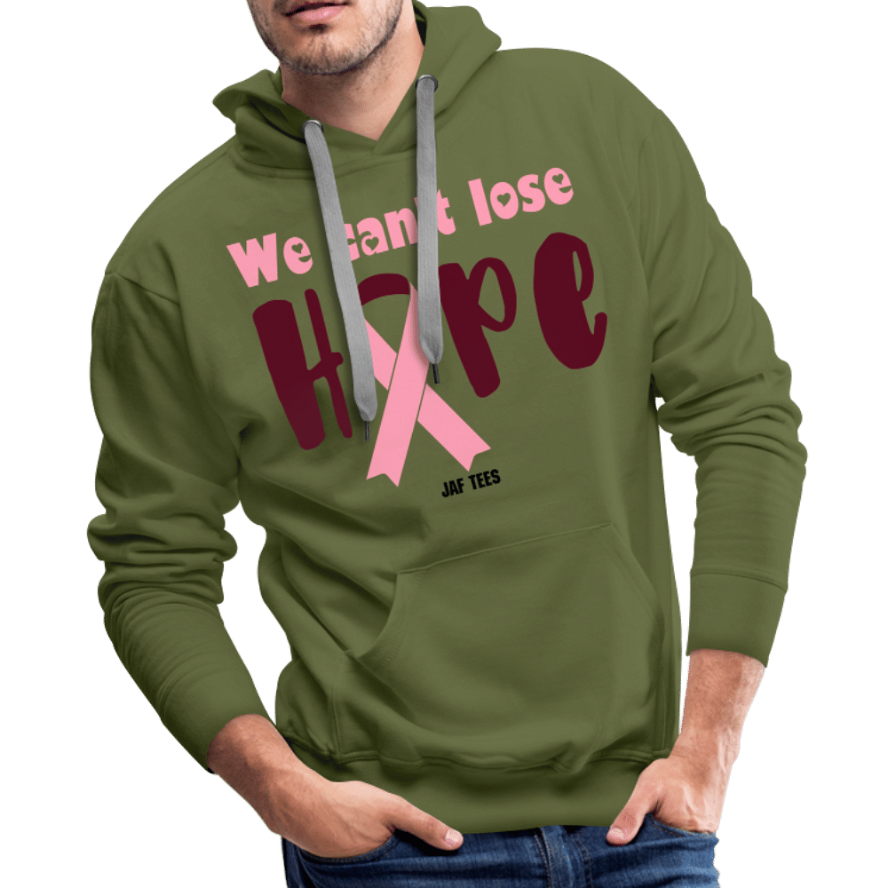 We can't lose hope - olive green