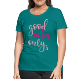 Good Vibes Only - teal