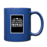 Don't Worry I'm a Nurse - royal blue