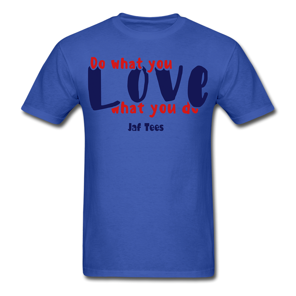 Do what you Love what you do - royal blue