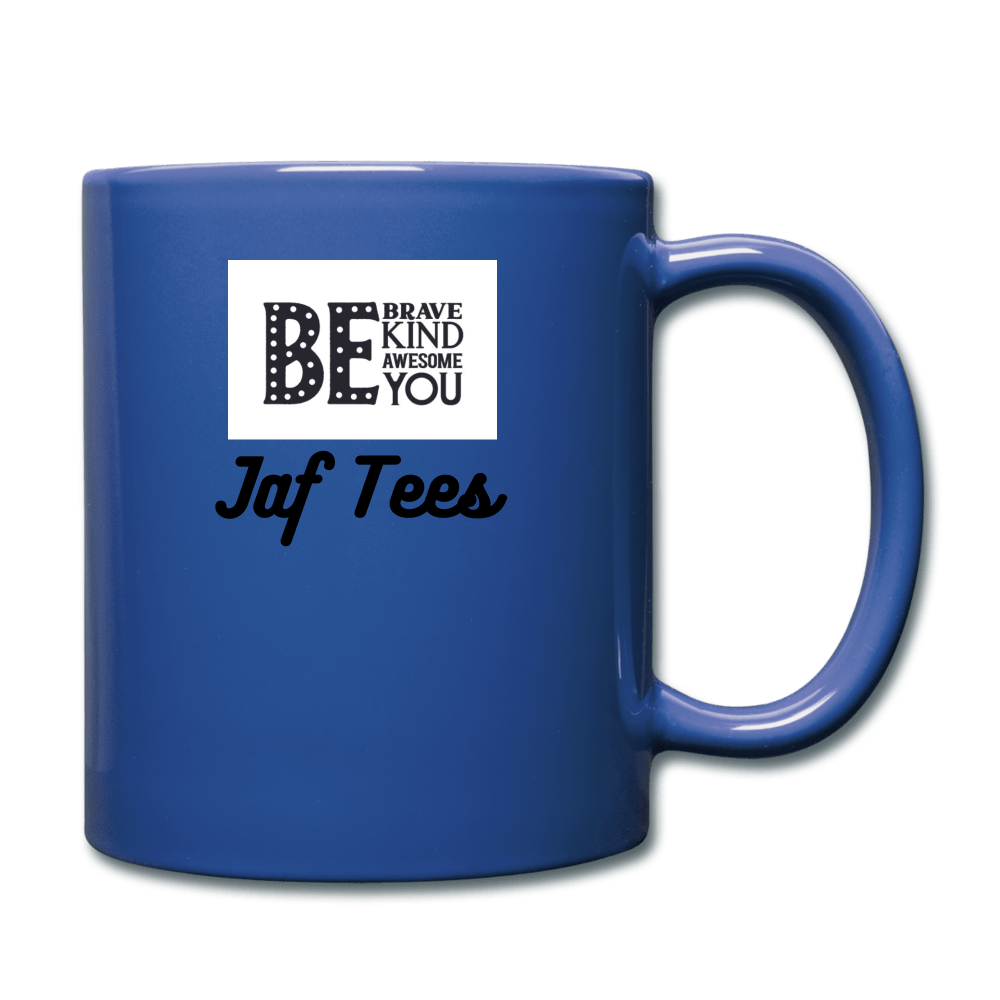 Be brave be kind be awesome be you jaf tees - royal blue