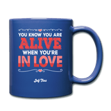 You know you are Alive when you're in love - royal blue