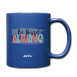 be kind always - royal blue