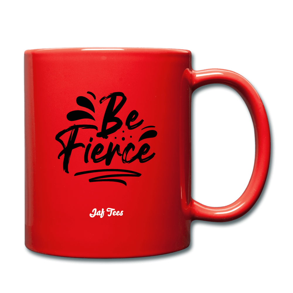 Be fierce - red