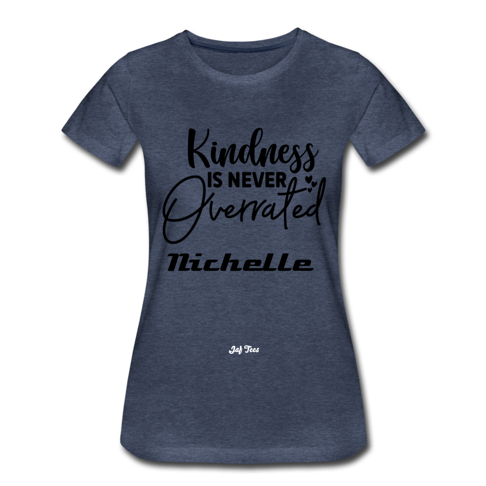 Kindness is Never Overrated - heather blue
