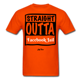 Straight outta Facebook Jail - orange