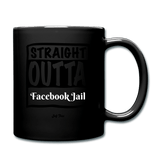 Straight outta Facebook Jail - black