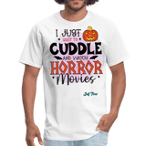 I just want to cuddle and watch horror movies - white