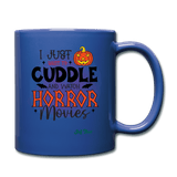 I just want to cuddle and watch horror movies - royal blue
