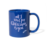 All I want for Christmas is you - royal blue