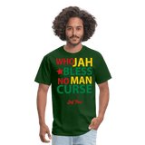 Who Jah Bless No Man Curse - forest green