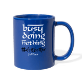 Busy Doing Nothing # Do it Better - royal blue