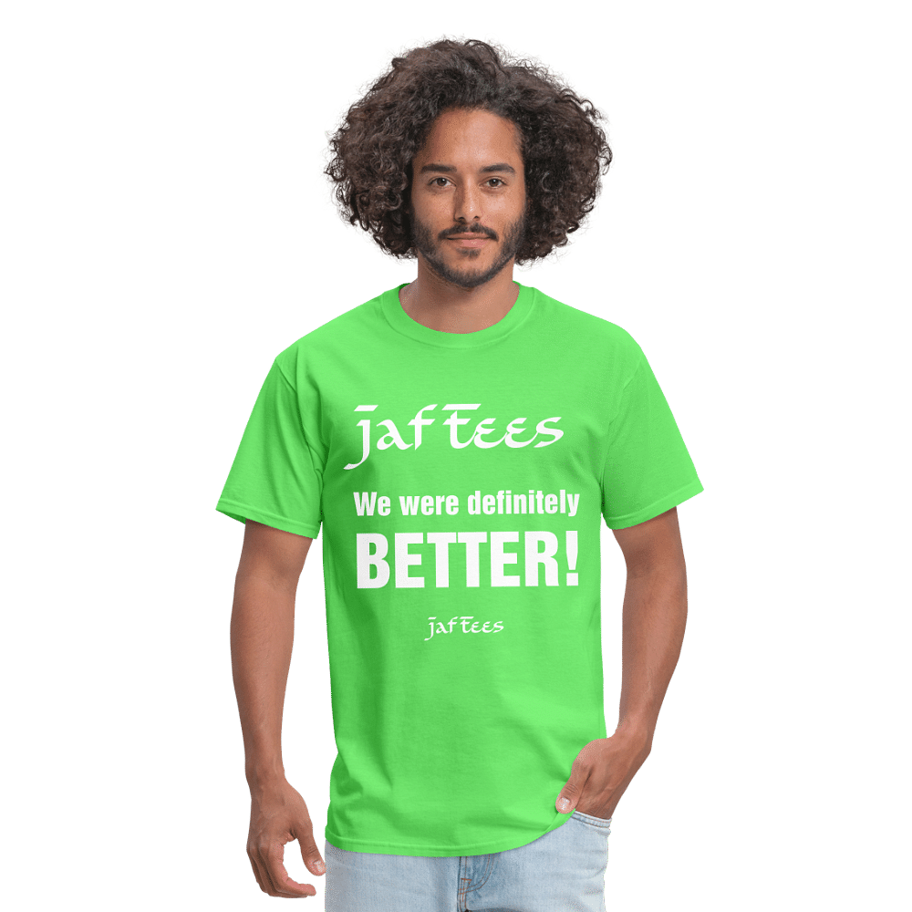 Jaf Tees we are definitely better ! - kiwi