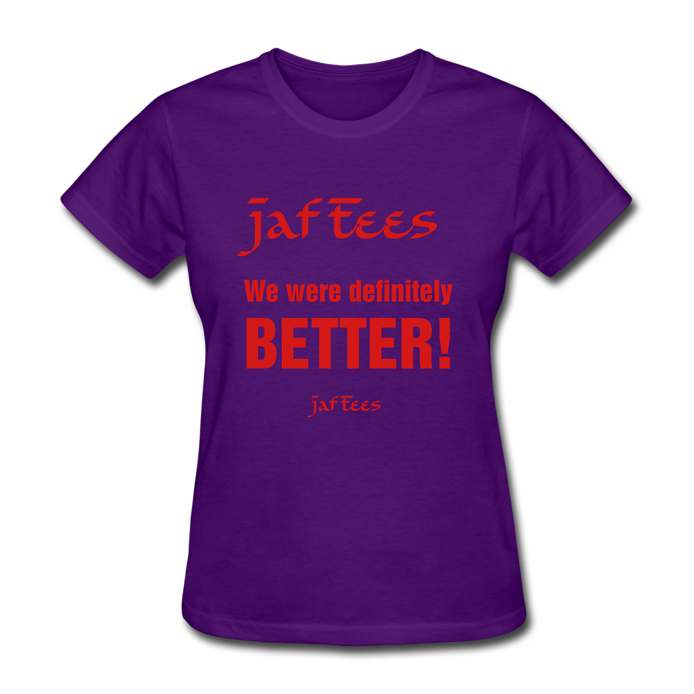 Jaf Tees we are definitely better - purple