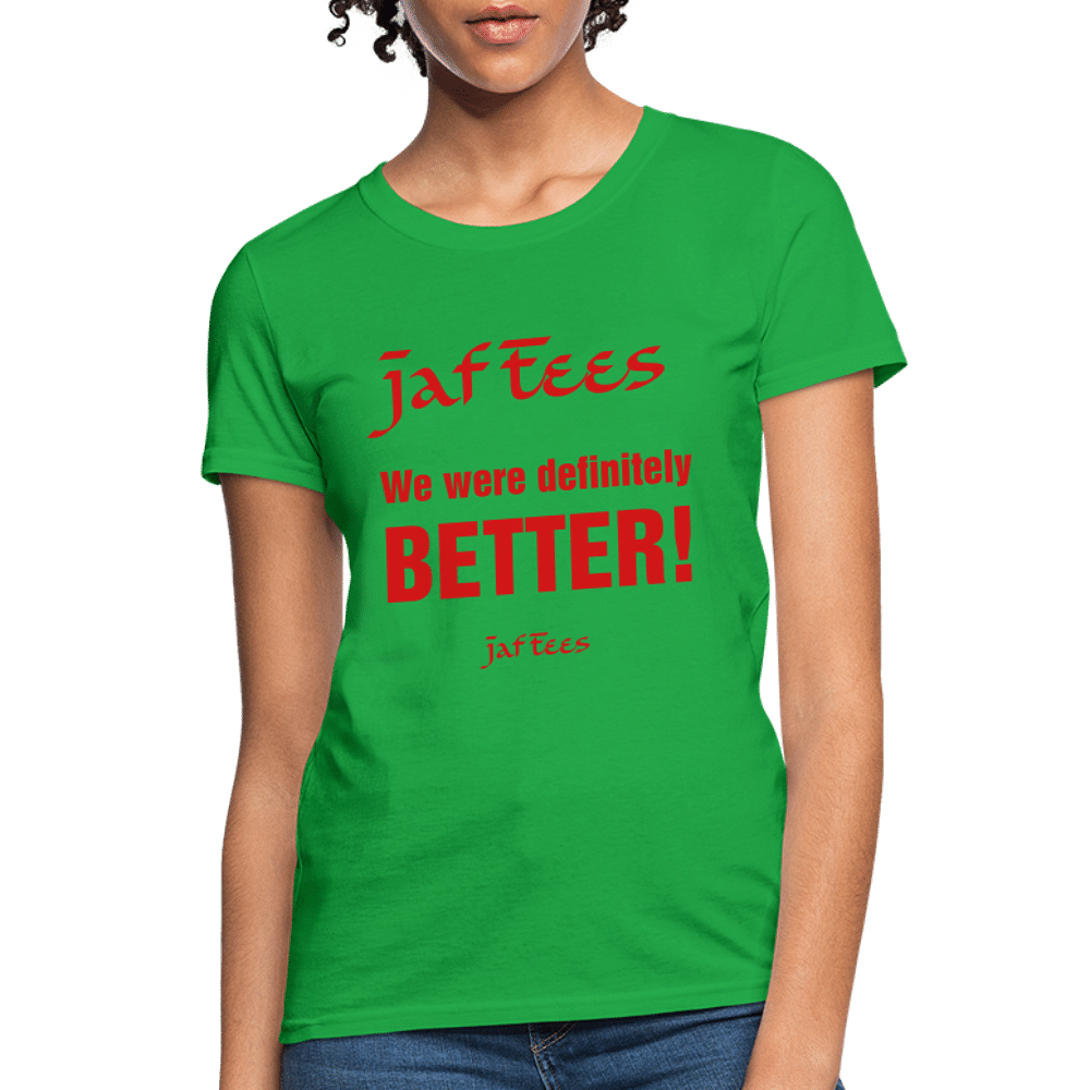 Jaf Tees we are definitely better - bright green