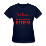 Jaf Tees we are definitely better - navy