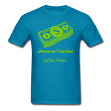 Money can't buy time - turquoise