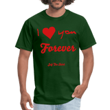 I Love You Forever - forest green
