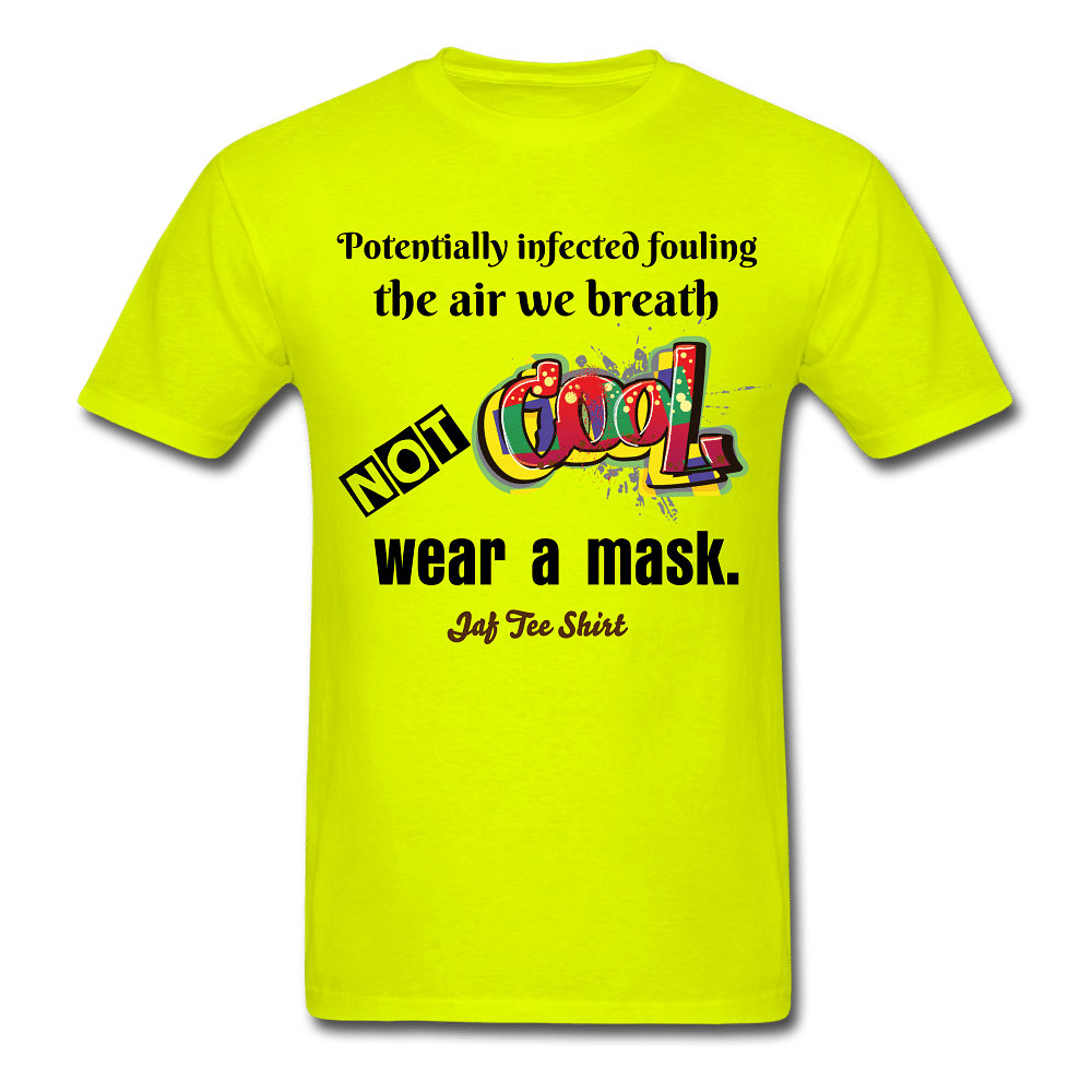 Potentially infected fouling the air we breath not cool wear a mask. - safety green