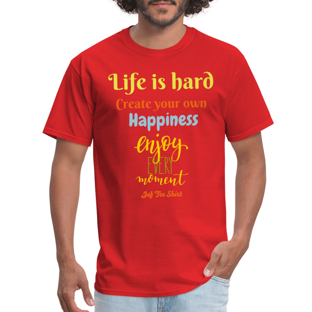 Life is hard create your own happiness - red