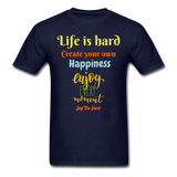 Life is hard create your own happiness - navy