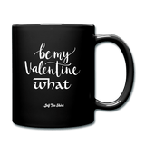 Be my Valentine What - black