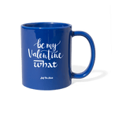 Be my Valentine What - royal blue