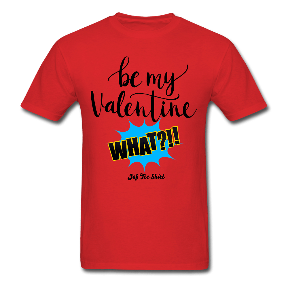 Be my Valentine What - red