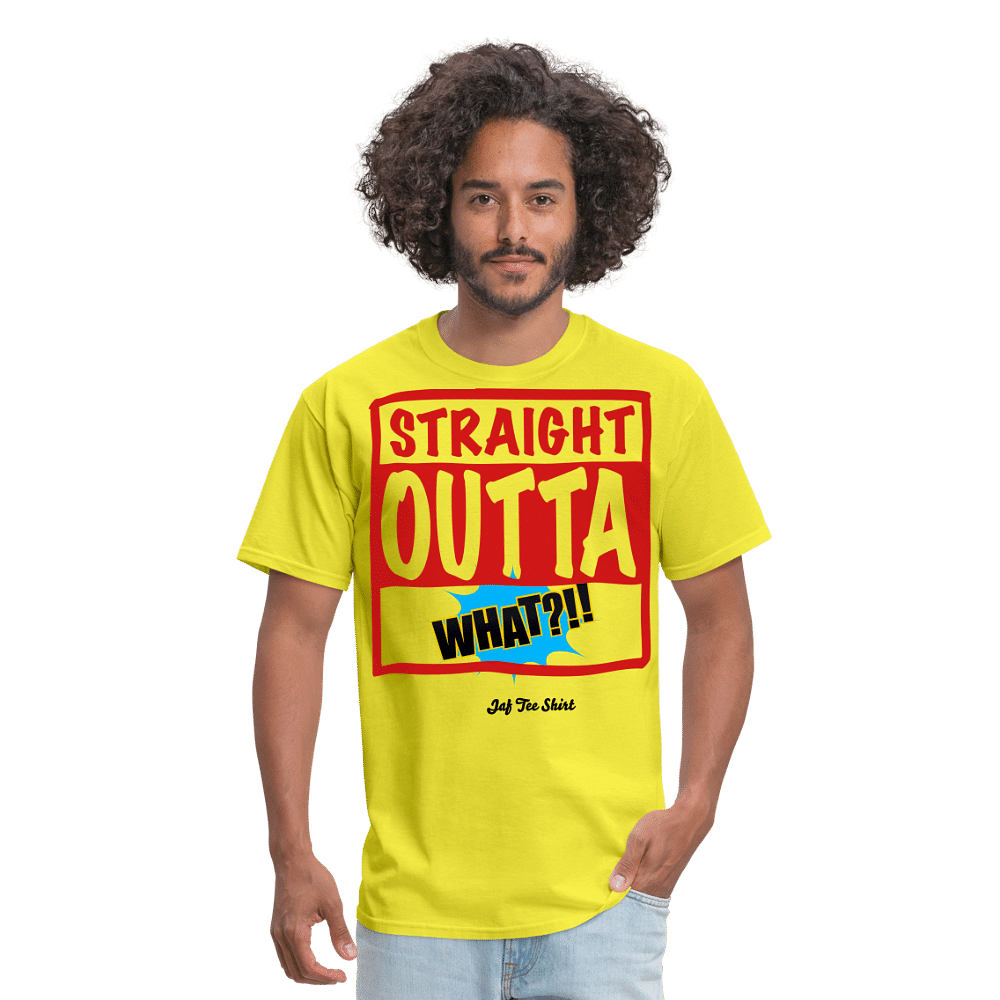 Straight Outta What?!! - yellow