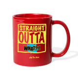Straight Outta What?!! - red