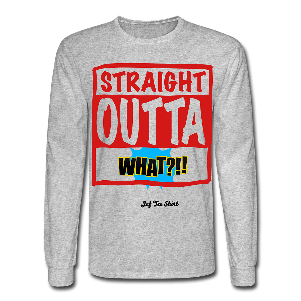 Straight Outta What?!! - heather gray