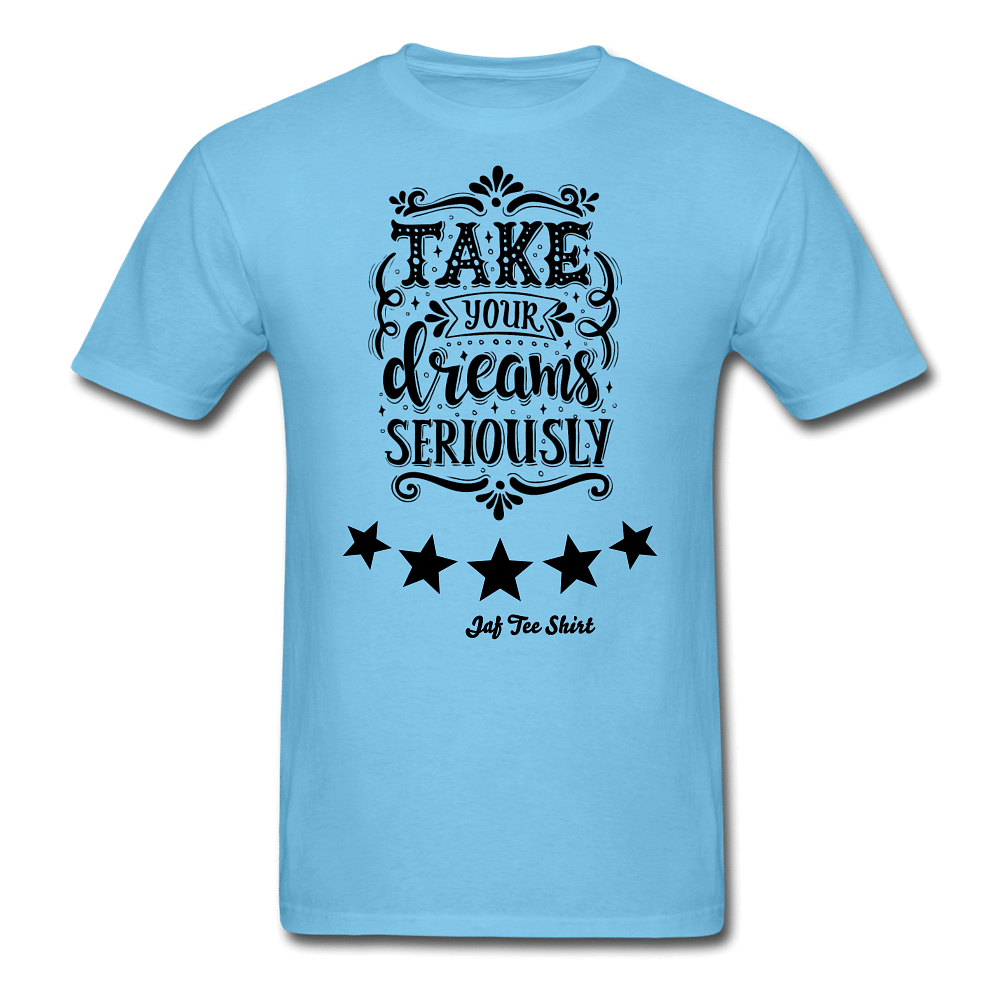 Take Your Dreams Seriously - aquatic blue